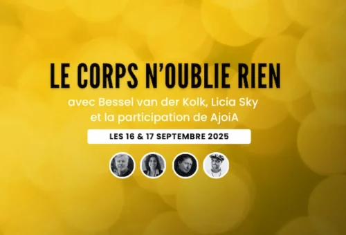 Association APTE, au Trianon pour "Le corps n'oublie rien" de Bessel van der Kolk